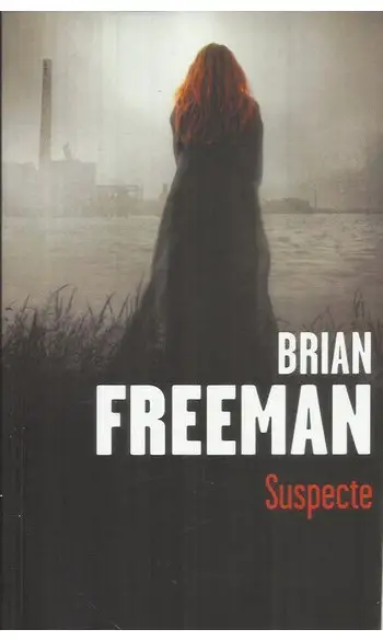 Suspecte ( Brian Freeman )