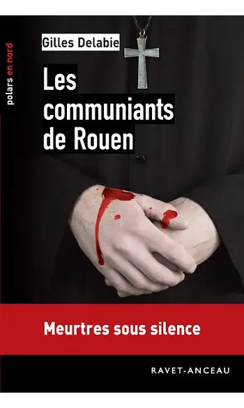 Les communiants de Rouen ( Gilles Delabi