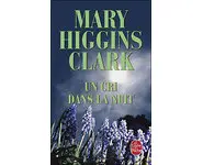 Un cri dans la nuit ( M.H Clark )