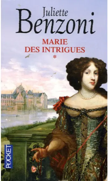 Marie des intrigues ( Julette Benzoni )