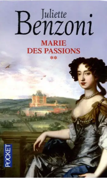 Marie des passions ( Juliette Benzoni )
