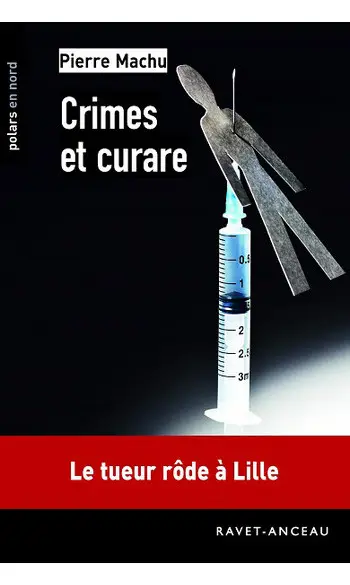 Crimes et curare ( Pierre Machu )