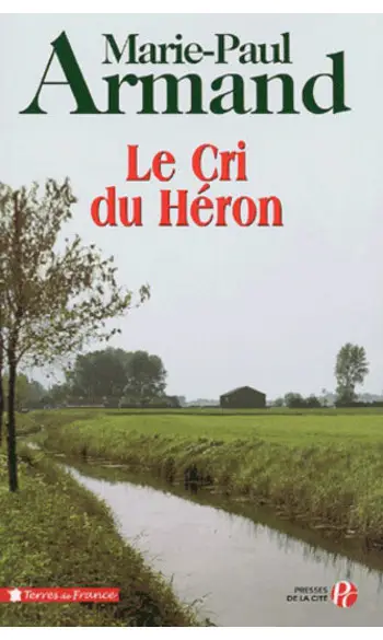 Le cri du héron ( Marie-Paul Armand )