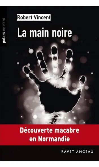 La main noire ( Robert Vincent )