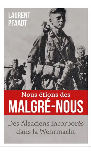 Nous étions des Malgré-Nous
