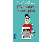 Chaussure à son pied ( Jennifer WEINER )
