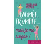Paumée, trompée ( Angélique Ayraud )