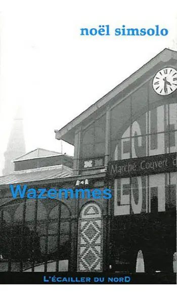 Wazemmes ( Noël Simsolo )