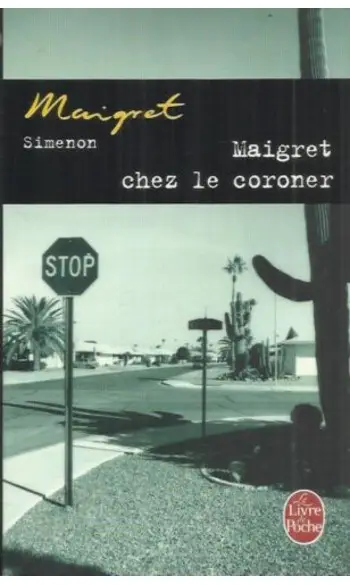 Maigret chez le coroner ( Georges Simeno
