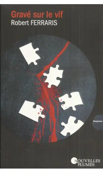 Gravé sur le vif ( Robert Ferraris )