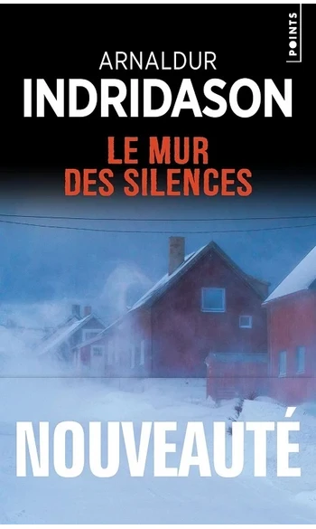 Le Mur des silences ( Arnaldur Indridaso