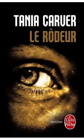 Le Rôdeur ( Tania Carver )