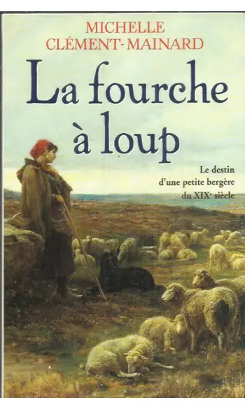 La Fourche à loup ( Michelle Clément-Mai
