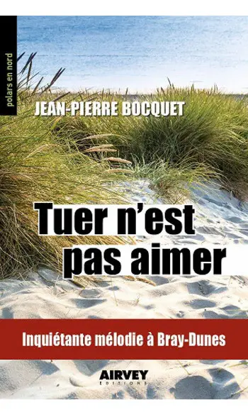 Tuer n'est pas aimer ( Jean-Pierre Bocqu