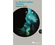 Le dernier brûleur d'étoiles ( Sophie Va