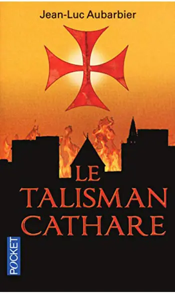 Le talisman cathare ( JEAN-LUC AUBARBIER