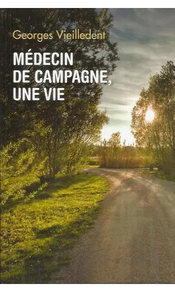 Médecin de campagne, une vie