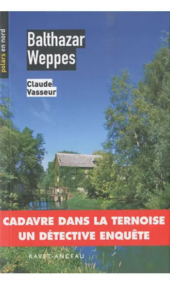 Balthazar Weppes ( Claude Vasseur )