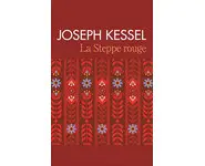 La steppe rouge ( Joseph Kessel )