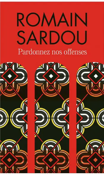 Pardonnez nos offenses ( Romain Sardou )