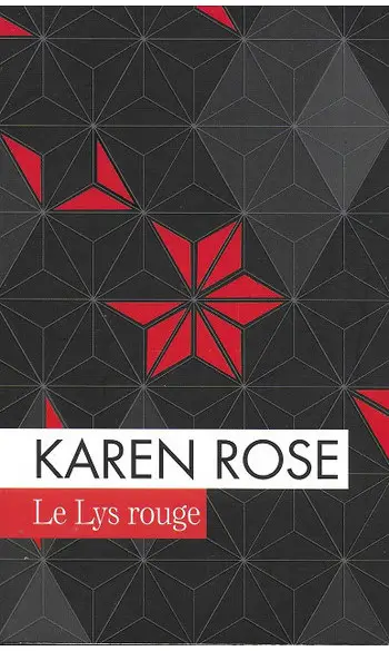 Le lys rouge ( Karen ROSE )