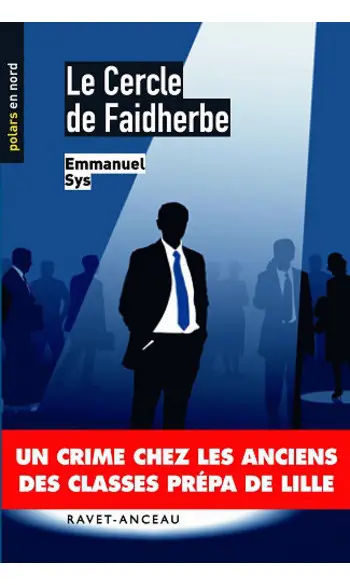 Le Cercle de Faidherbe ( Emmanuel Sys )