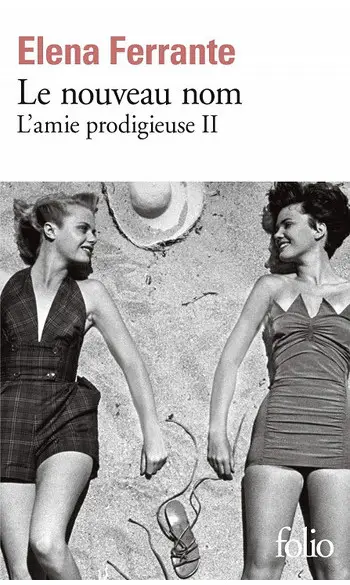 L'amie prodigieuse 2 ( Elena FERRANTE )