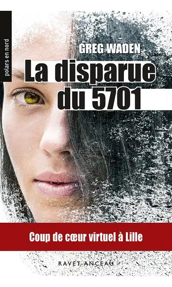 La disparue du 5701 ( Greg Waden )