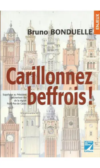 Carillonnez beffrois ! : Supplique au