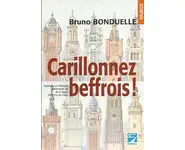 Carillonnez beffrois ! : Supplique au