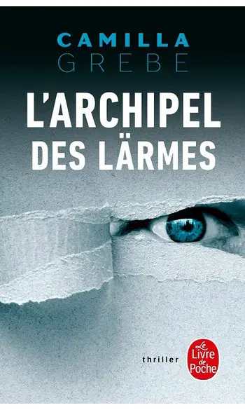 L'Archipel des lärmes ( Camilla Grebe )