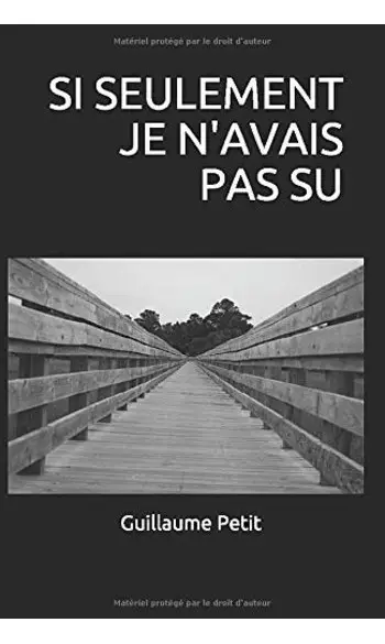 Si seulement je n'avais pas su