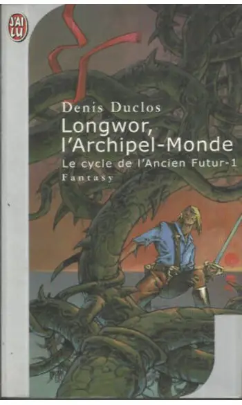 Le cycle de l'ancien futur, tome 1