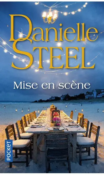 Mise en scène ( Danielle STEEL )