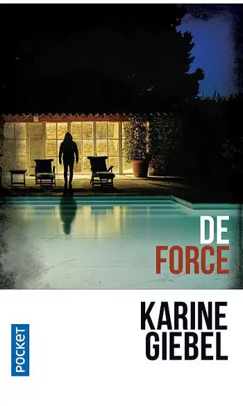 De force ( Karine GIEBEL )