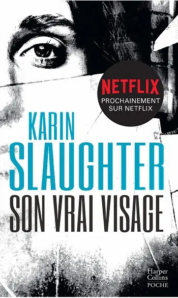 Son vrai visage ( Karin Slaughter )