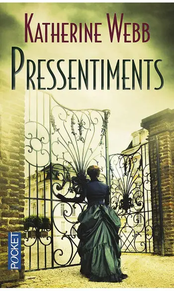Pressentiments ( Katherine WEBB )