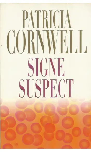 Signe suspect ( Patricia Cornwell )