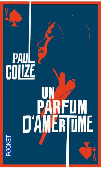 Un parfum d'amertume ( Paul COLIZE )