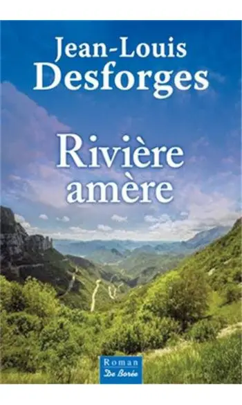 Rivière amère ( Jean-Louis Desforges )