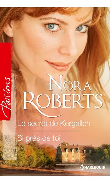 Le secret de Kergallen - Si près de toi