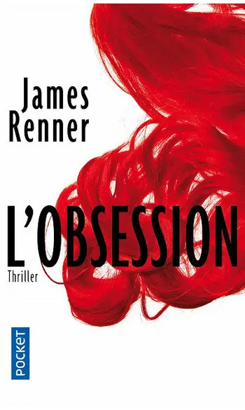 L'Obsession ( James RENNER )