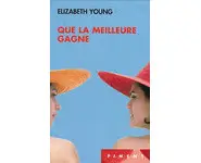 Que le meilleur gagne ( Elizabeth Young