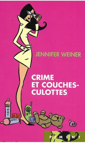 Crimes et couches-culottes ( J WEINER )