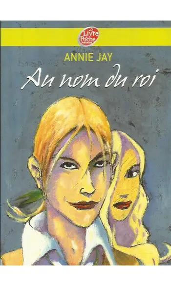 Au nom du roi ( Annie Jay )