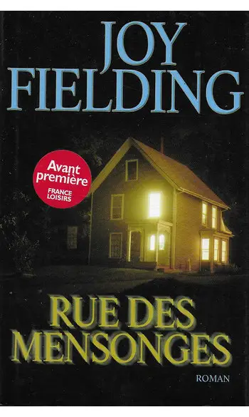 Rue des mensonges ( Joy FIELDING )