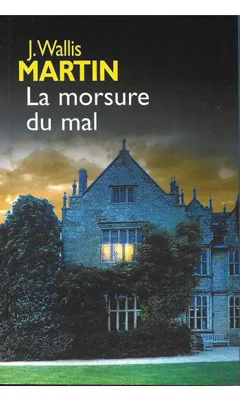 La morsure du mal ( J Wallis Martin )