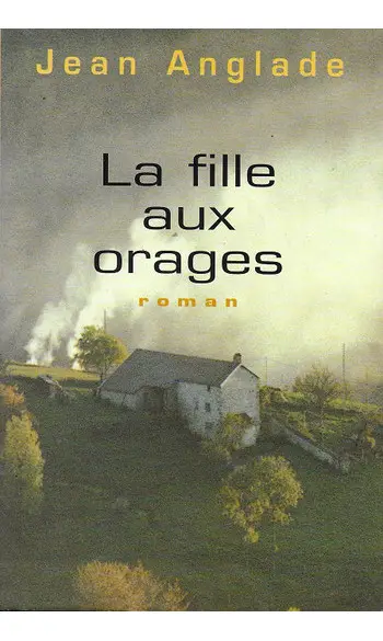 La fille aux orages ( Jean ANGLADE )