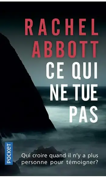 Ce qui ne tue pas ( Rachel Abbott )
