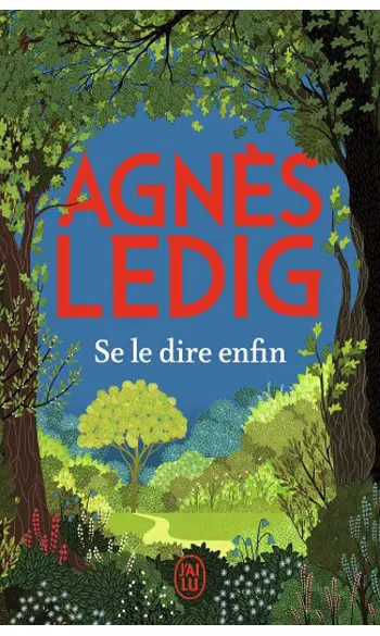 Se le dire enfin ( Agnès Ledig )